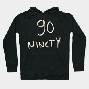 Hand Drawn Letter Number 90 Ninety Hoodie